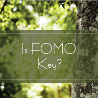 Is FOMO Key?